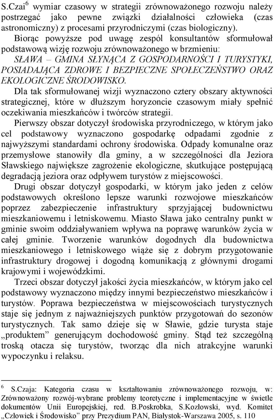SPOŁECZEŃSTWO ORAZ EKOLOGICZNE ŚRODOWISKO.