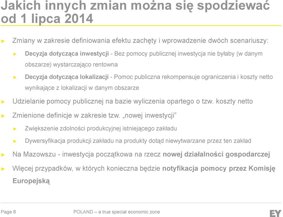 Udzielanie pomocy publicznej na bazie wyliczenia opartego o tzw. koszty netto Zmienione definicje w zakresie tzw.