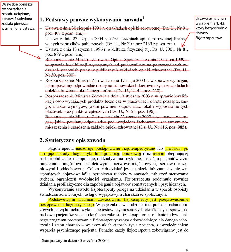 889 z późn. zm.). Rozporządzenie Ministra Zdrowia i Opieki Społecznej z dnia 29 marca 1999 r.