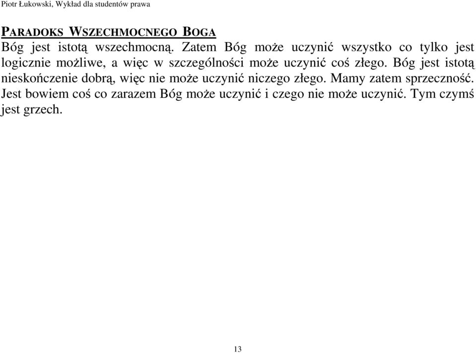 moŝe uczynić coś złego.