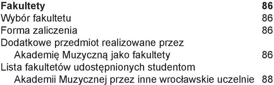 jako fakultety 86 Lista fakultetów udostępnionych