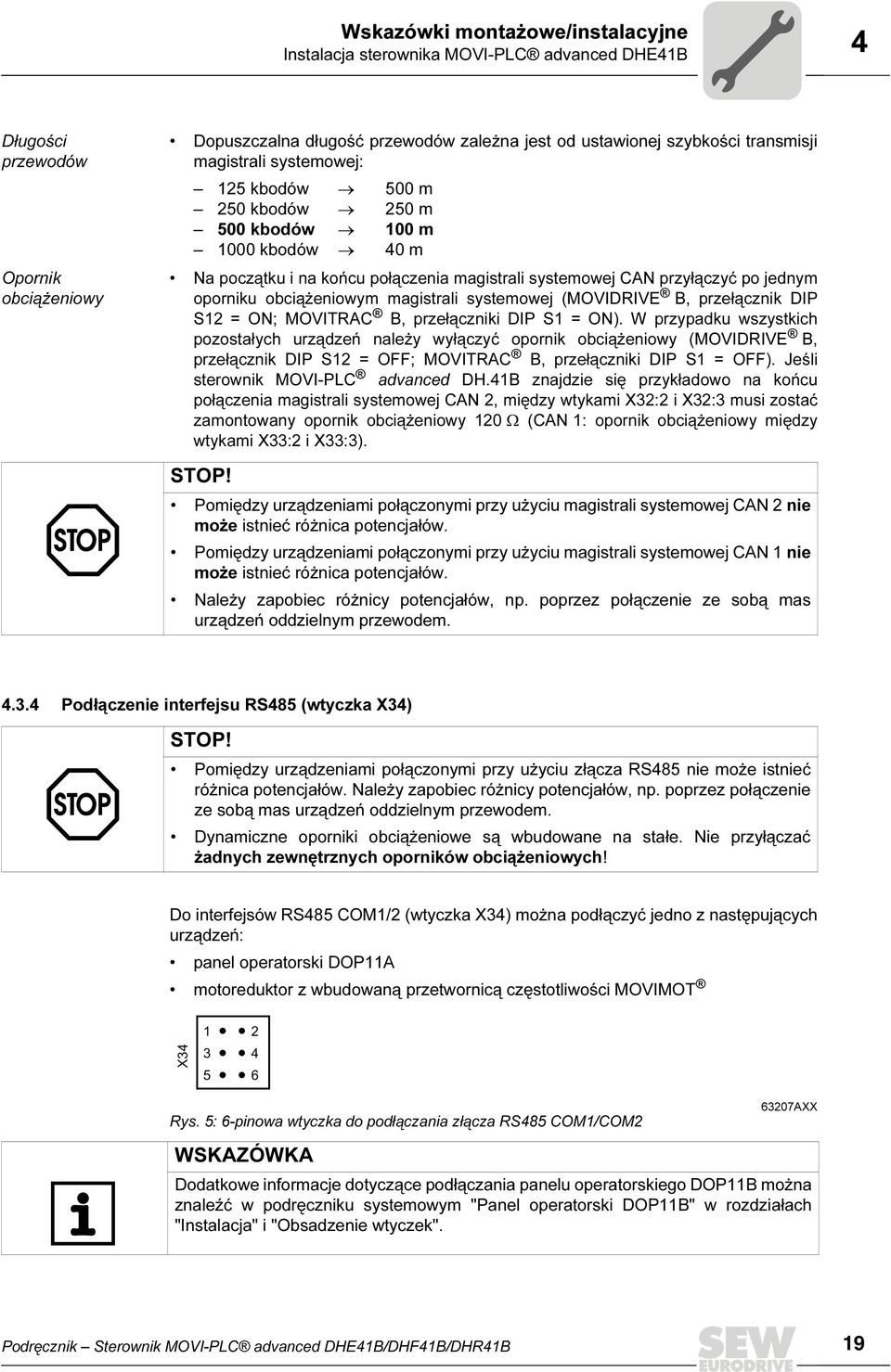 systemowej (MOVIDRIVE B, przełącznik DIP S = ON; MOVITRAC B, przełączniki DIP S = ON).