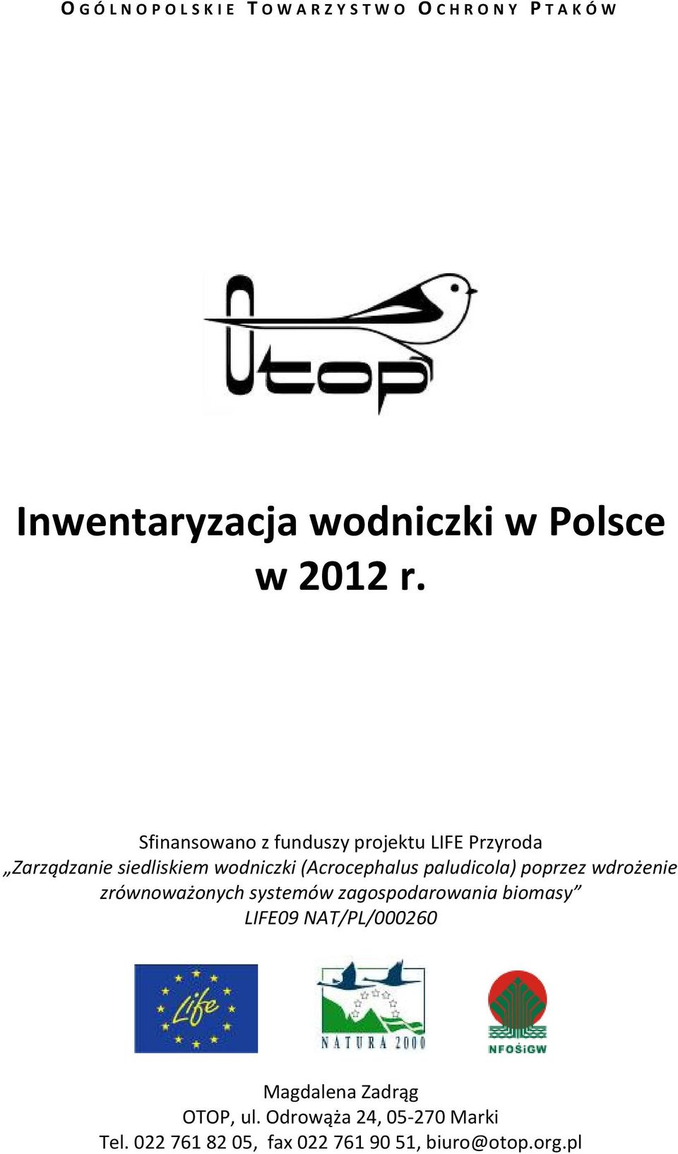 paludicola) poprzez wdrożenie zrównoważonych systemów zagospodarowania biomasy LIFE09 NAT/PL/000260