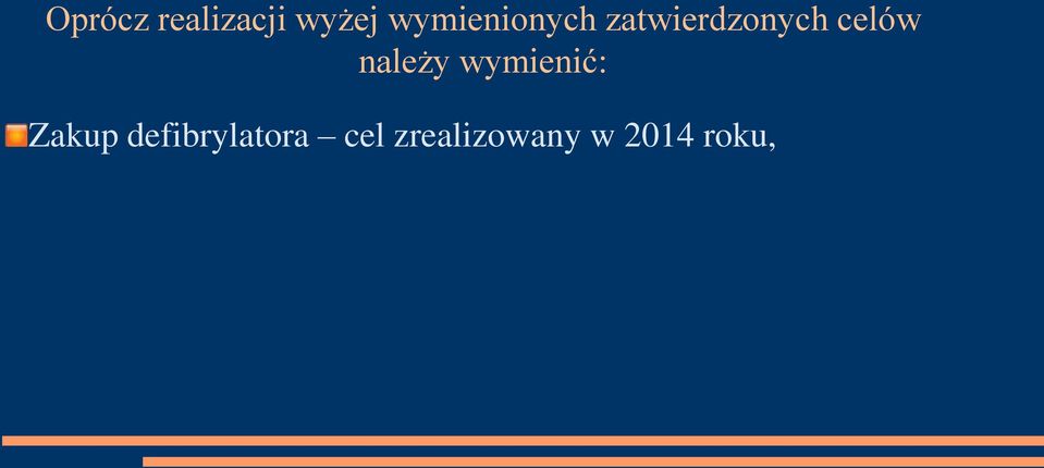 celów należy wymienić: Zakup