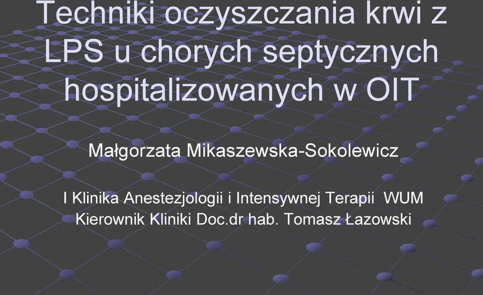 Mikaszewska-Sokolewicz I Klinika Anestezjologii i