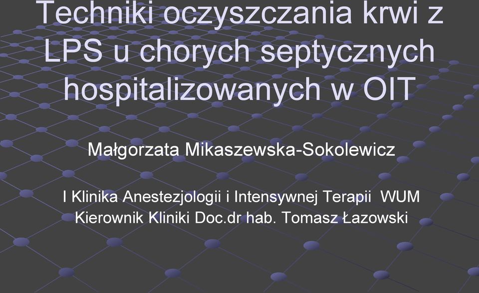 Mikaszewska-Sokolewicz I Klinika Anestezjologii i