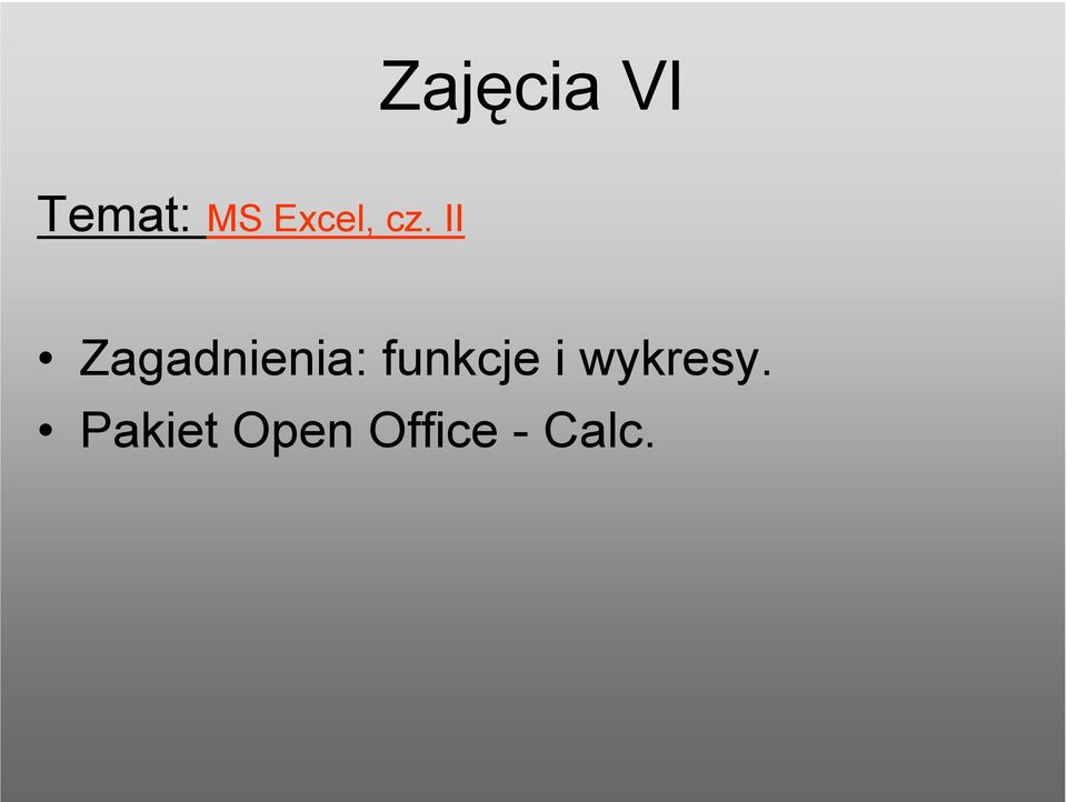 II Zagadnienia: funkcje