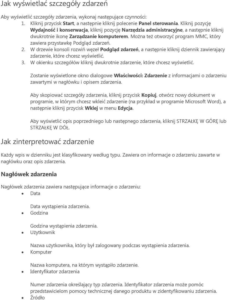 Aby skopiować szczegóły zdarzenia, kliknij przycisk Kopiuj, otwórz nowy dokument w programie, w którym chcesz wkleić zdarzenie (na przykład w programie Microsoft Word), a następnie kliknij przycisk