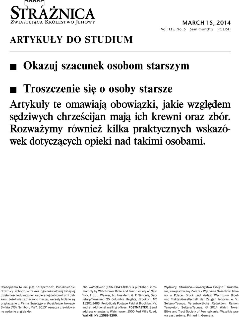 or. Rozwazymy r ownie z kilka praktycznych wskaz o- wek dotyczących opieki nad takimi osobami. Czasopismo to nie jest na sprzedaz.