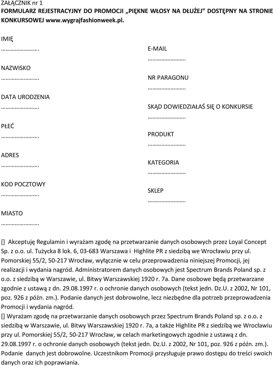 osobowych przez Loyal Concept Sp. z o.o. ul. Tużycka 8 lok. 6, 03-683 Warszawa i Highlite PR z siedzibą we Wrocławiu przy ul.
