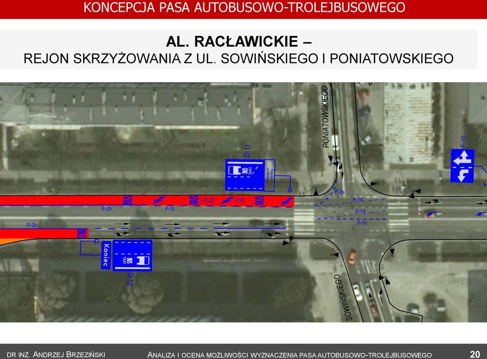 SOWIŃSKIEGO I PONIATOWSKIEGO DR INŻ.