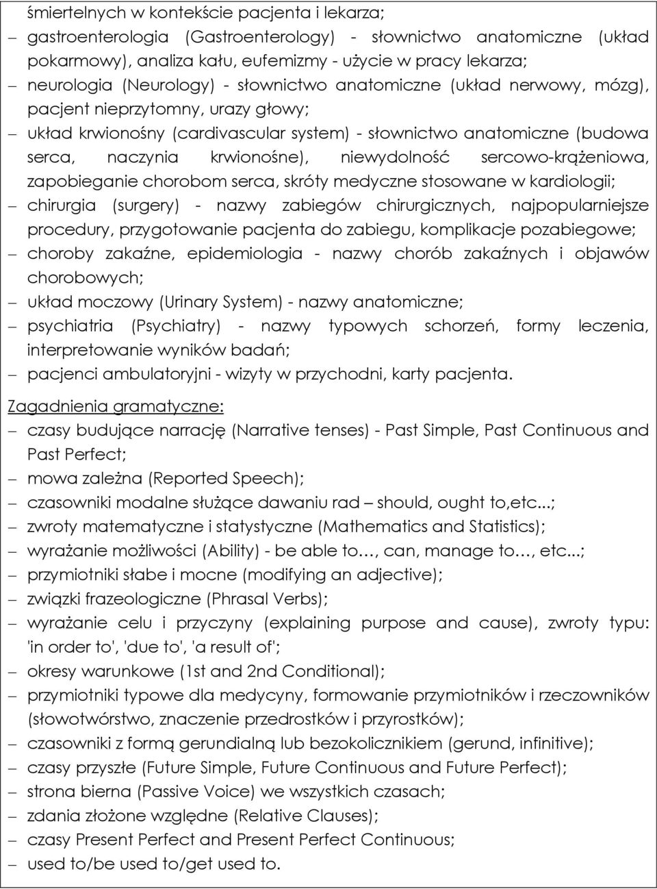 sercowo-krążeniowa, zapobieganie chorobom serca, skróty medyczne stosowane w kardiologii; chirurgia (surgery) - nazwy zabiegów chirurgicznych, najpopularniejsze procedury, przygotowanie pacjenta do