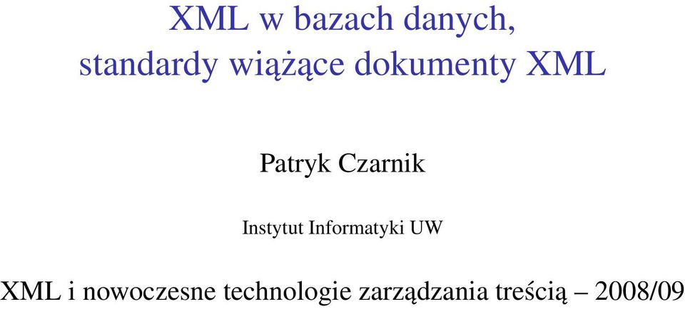 Instytut Informatyki UW XML i