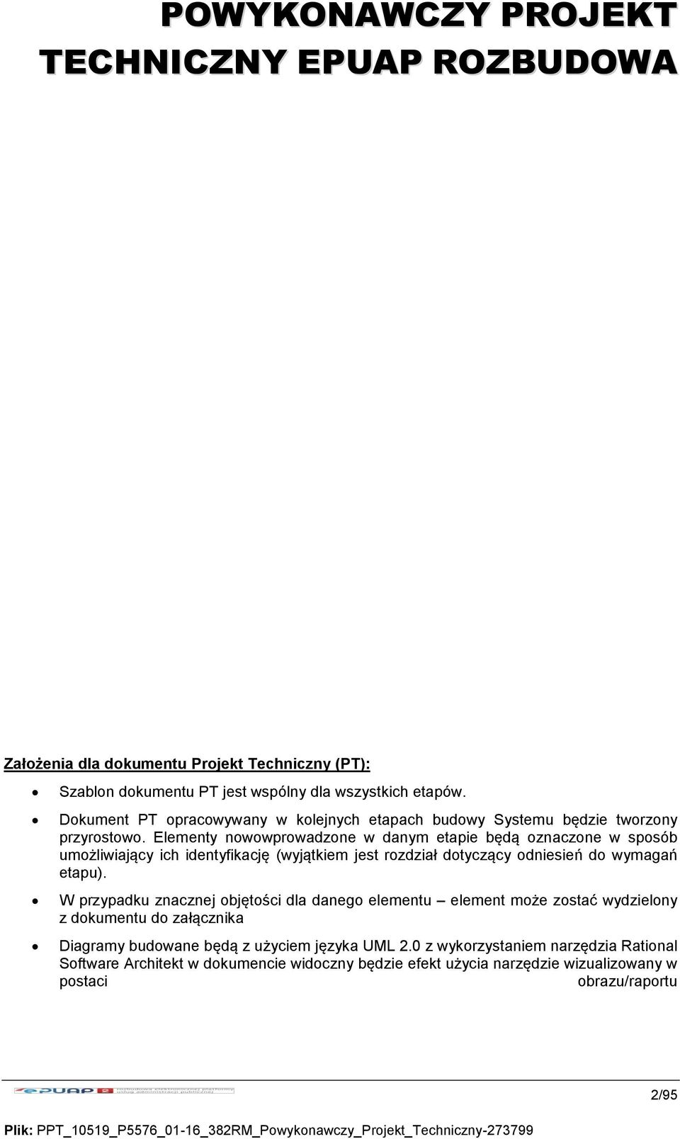 Elementy nowowprowadzone w danym etapie będą oznaczone w sposób umożliwiający ich identyfikację (wyjątkiem jest rozdział dotyczący odniesień do wymagań etapu).