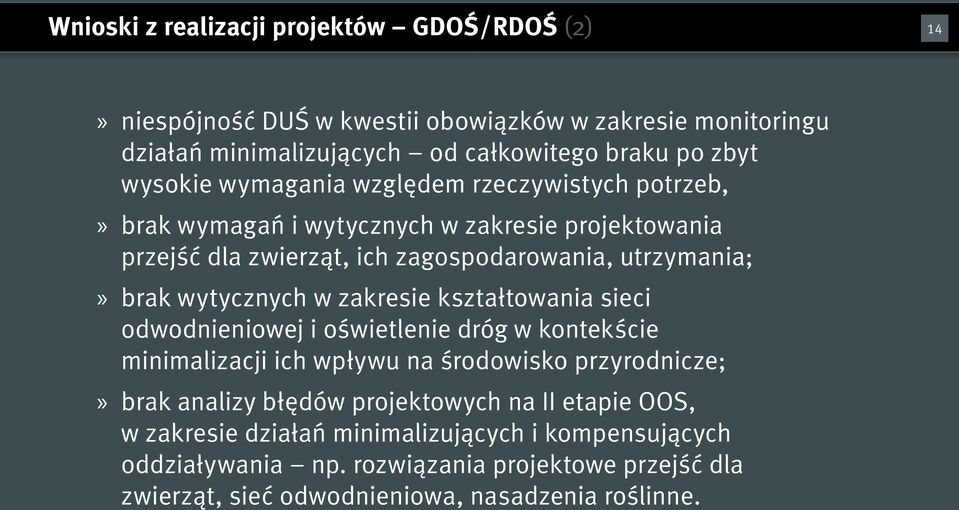 wytycznych w zakresie kształtowania sieci odwodnieniowej i oświetlenie dróg w kontekście minimalizacji ich wpływu na środowisko przyrodnicze; brak analizy błędów