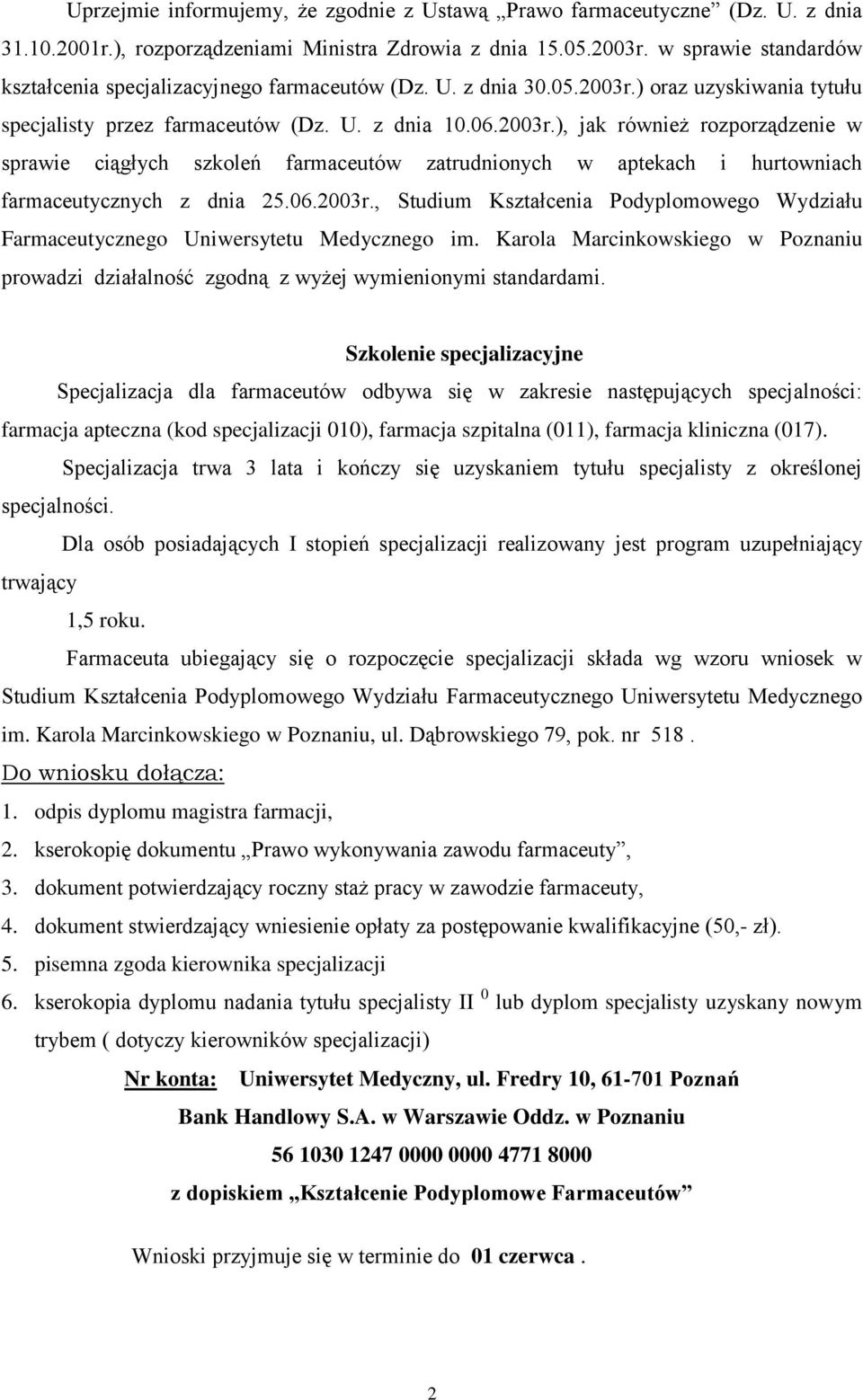 ) oraz uzyskiwania tytułu specjalisty przez farmaceutów (Dz. U. z dnia 10.06.2003r.