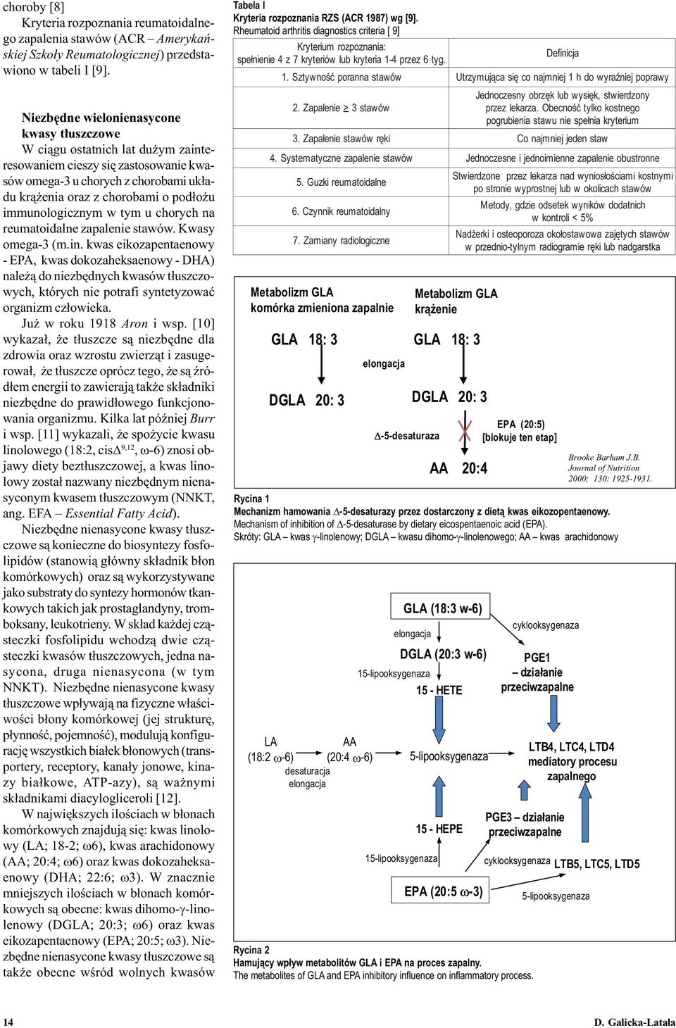 immunologicznym w tym u chorych na reumatoidalne zapalenie stawów. Kwasy omega-3 (m.in.