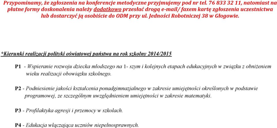 Jedności Robotniczej 38 w Głogowie.