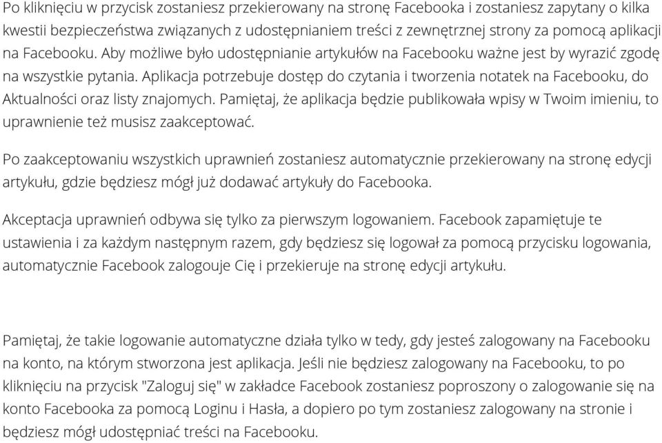 Aplikacja potrzebuje dostęp do czytania i tworzenia notatek na Facebooku, do Aktualności oraz listy znajomych.