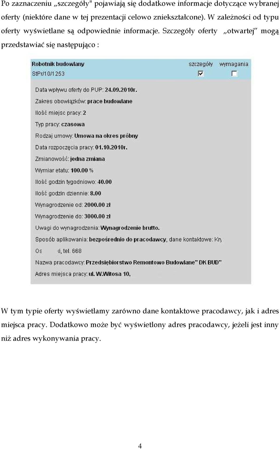Szczegóły oferty otwartej mogą przedstawiać się następująco : W tym typie oferty wyświetlamy zarówno dane