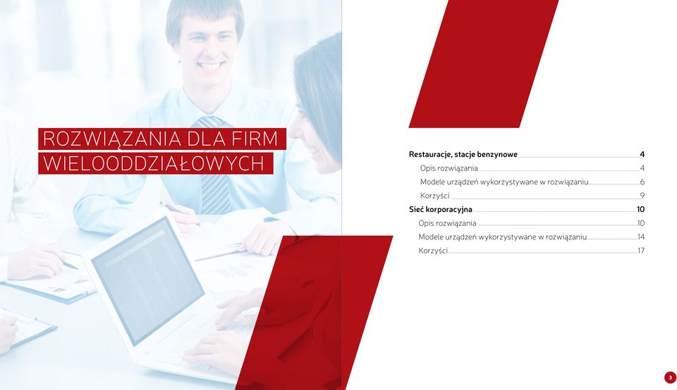 w rozwiązaniu 6 Korzyści 9 Sieć korporacyjna 10 Opis