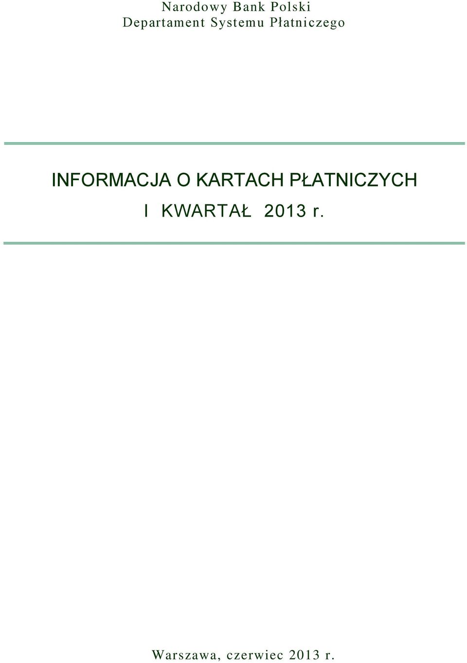 KARTACH PŁATNICZYCH I KWARTAŁ