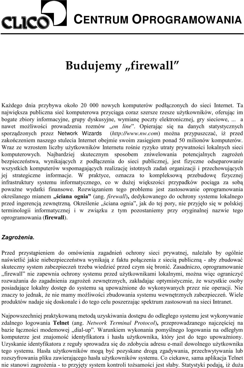 firewall), dedykowanego do ochrony systemu lokalnego #'$ %$ & " oprogramowania (firewall).