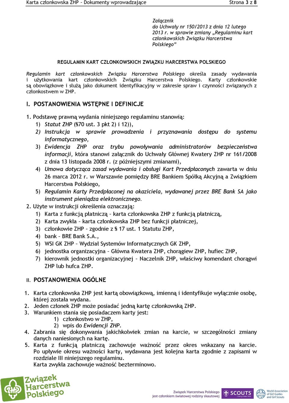 zasady wydawania i użytkowania kart członkowskich Związku Harcerstwa Polskiego.