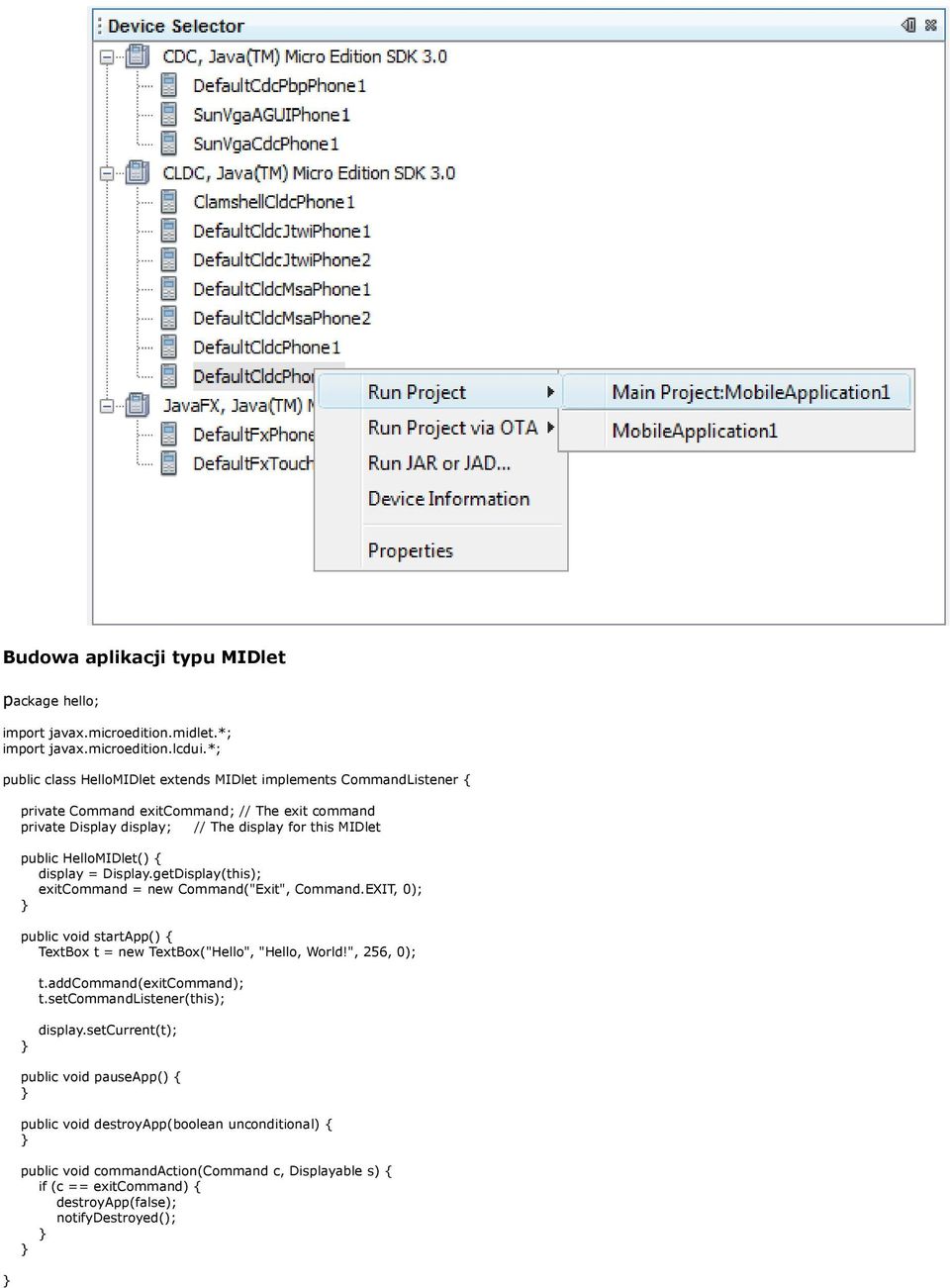 MIDlet public HelloMIDlet() display = Display.getDisplay(this); exitcommand = new Command("Exit", Command.