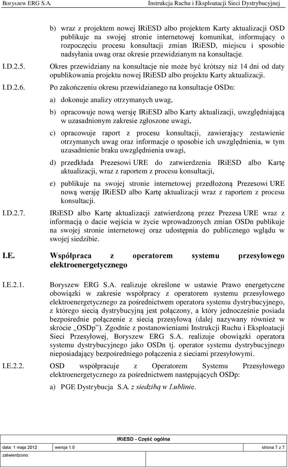 sposobie nadsyłania uwag oraz okresie przewidzianym na konsultacje.