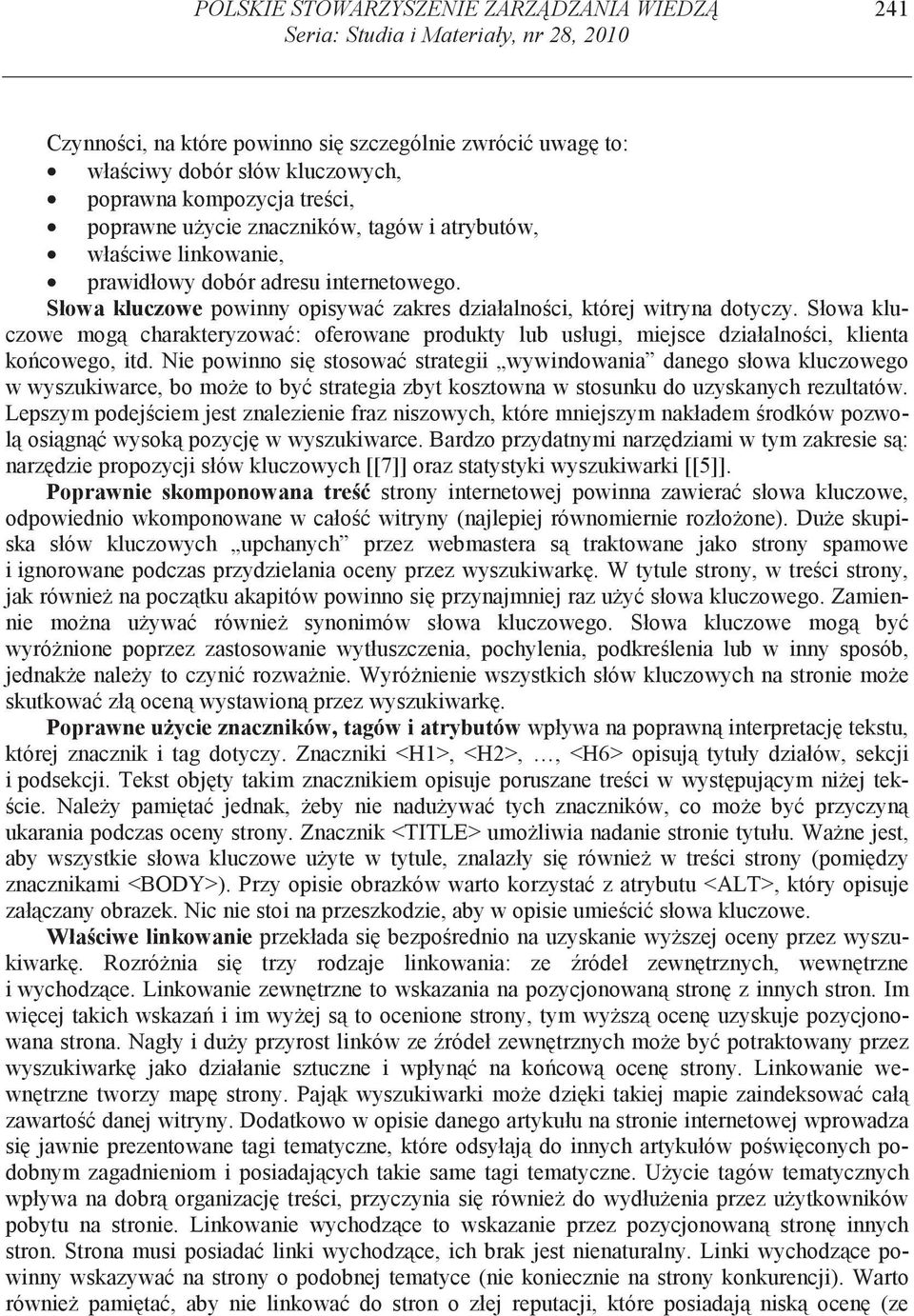 Słowa kluczowe mog charakteryzowa : oferowane produkty lub usługi, miejsce działalno ci, klienta ko cowego, itd.