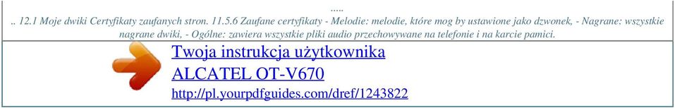 dzwonek, - Nagrane: wszystkie nagrane dwiki, - Ogólne: zawiera wszystkie