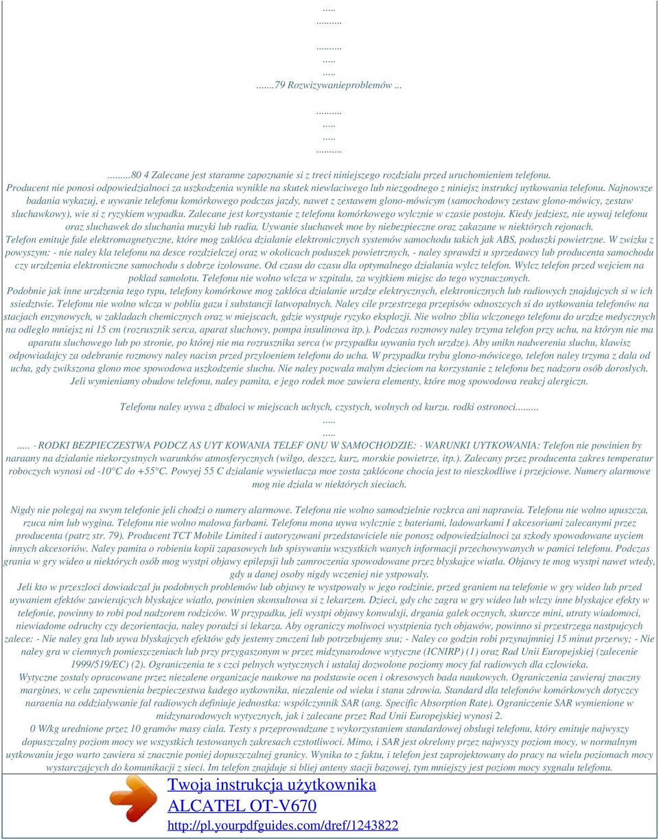 Najnowsze badania wykazuj, e uywanie telefonu komórkowego podczas jazdy, nawet z zestawem glono-mówicym (samochodowy zestaw glono-mówicy, zestaw sluchawkowy), wie si z ryzykiem wypadku.