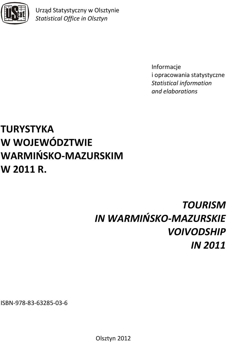 elaborations TURYSTYKA W WOJEWÓDZTWIE WARMIŃSKO MAZURSKIM W 2011 R.