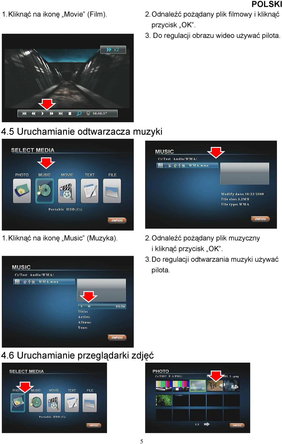 Do regulacji obrazu wideo używać pilota. 4.5 Uruchamianie odtwarzacza muzyki 1.