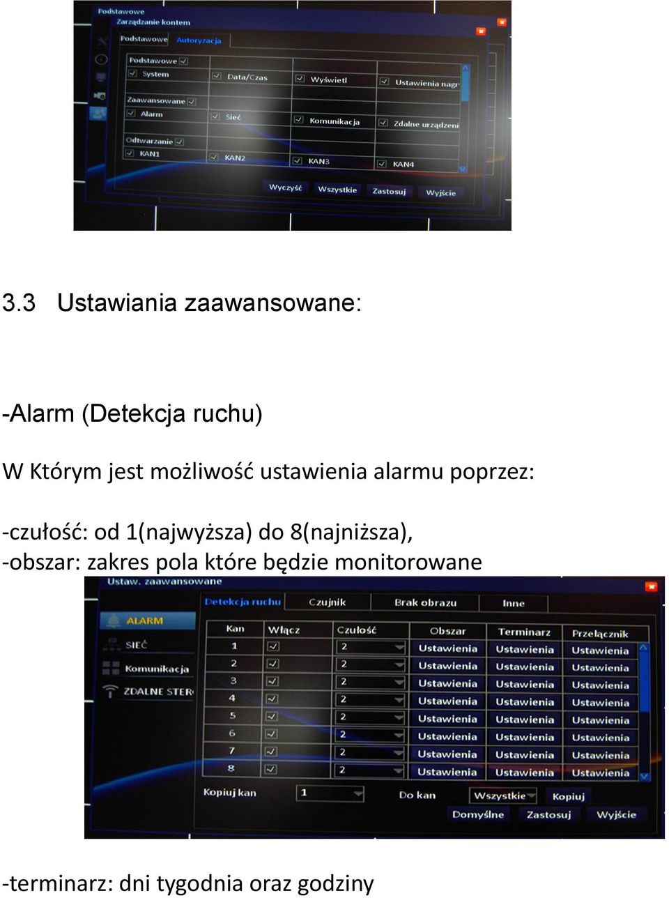 -czułość: od 1(najwyższa) do 8(najniższa), -obszar: