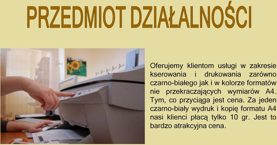 A4. Tym, co przyciąga jest cena.