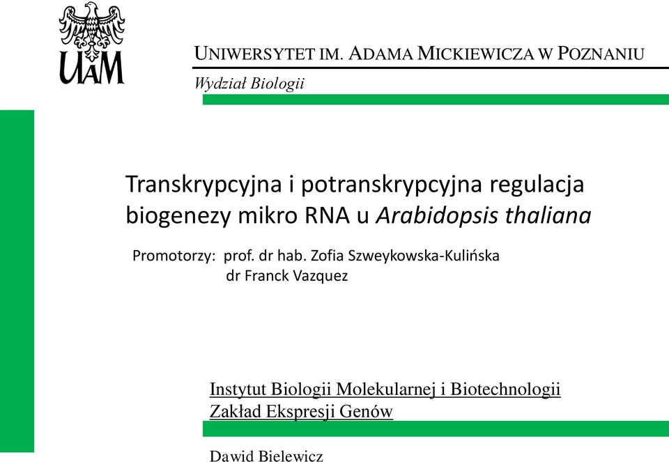 potranskrypcyjna regulacja biogenezy mikro RNA u Arabidopsis thaliana