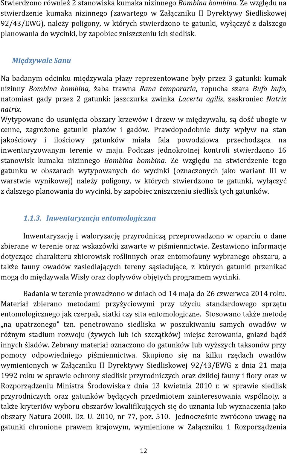 by zapobiec zniszczeniu ich siedlisk.