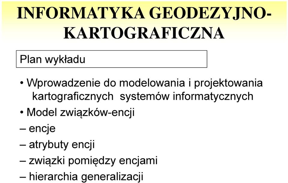 informatycznych Model związków-encji encje