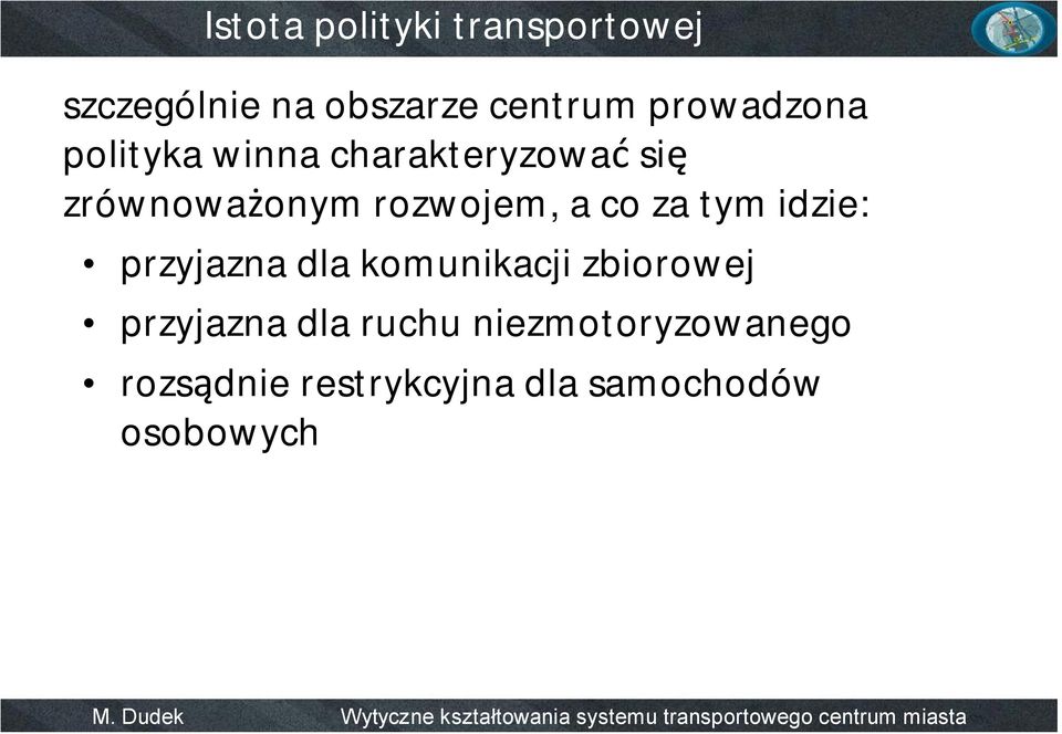 zrównoważonymrozwojem, a co za tym idzie: przyjazna dla komunikacji