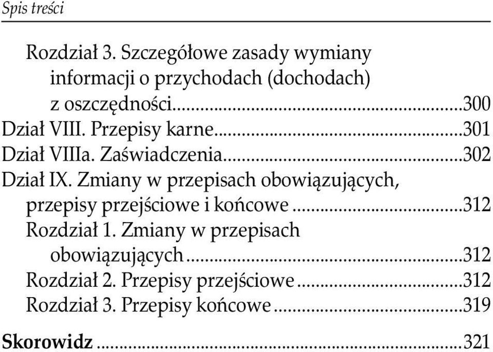 Przepisy karne...301 Dział VIIIa. Zaświadczenia...302 Dział IX.