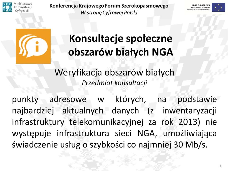 infrastruktury telekomunikacyjnej za rok 2013) nie występuje