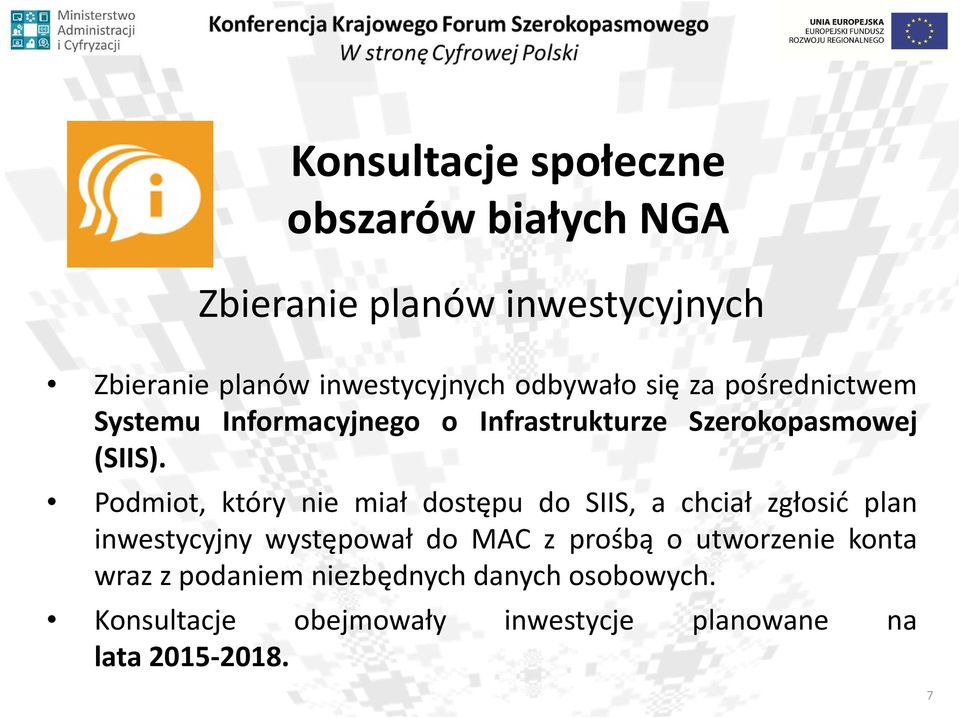 Podmiot, który nie miał dostępu do SIIS, a chciał zgłosić plan inwestycyjny występował do MAC z