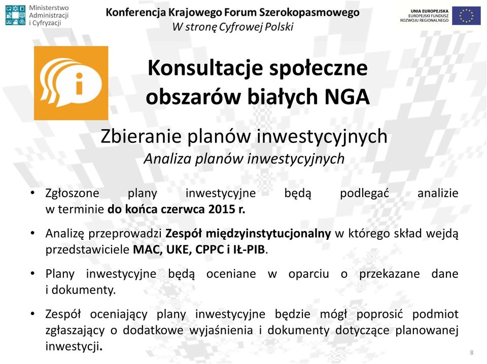 Analizę przeprowadzi Zespół międzyinstytucjonalny w którego skład wejdą przedstawiciele MAC, UKE, CPPC i IŁ-PIB.