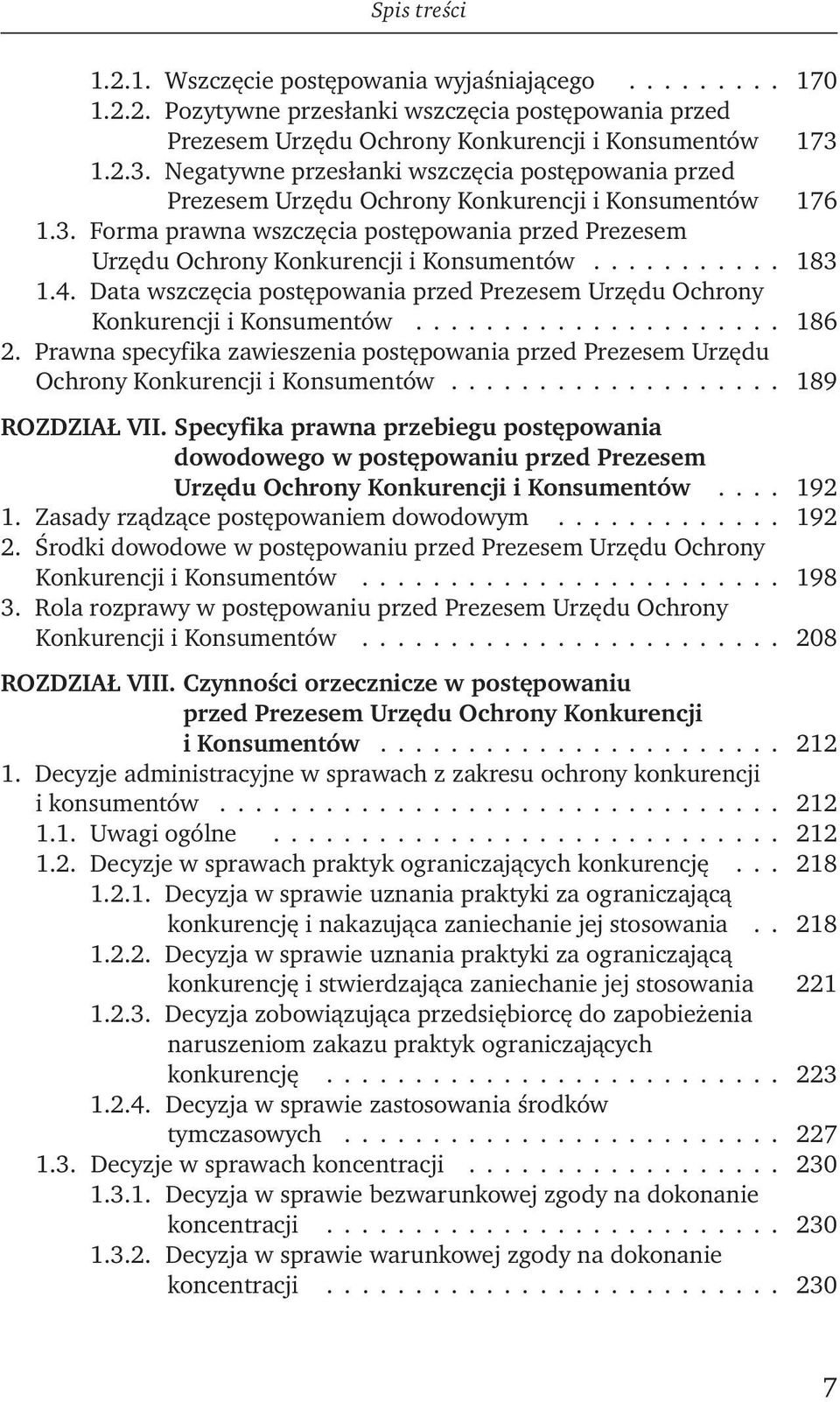 .......... 183 1.4. Data wszczęcia postępowania przed Prezesem Urzędu Ochrony Konkurencji i Konsumentów..................... 186 2.