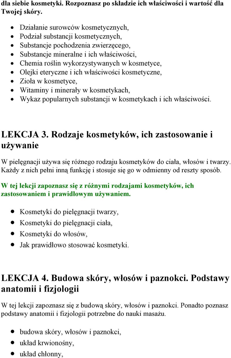 eteryczne i ich właściwości kosmetyczne, Zioła w kosmetyce, Witaminy i minerały w kosmetykach, Wykaz popularnych substancji w kosmetykach i ich właściwości. LEKCJA 3.