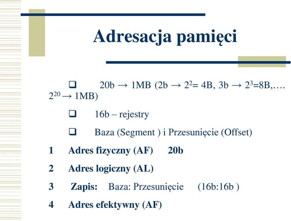 (Offset) 1 Adres fizyczny (AF) 20b 2 Adres logiczny (AL)