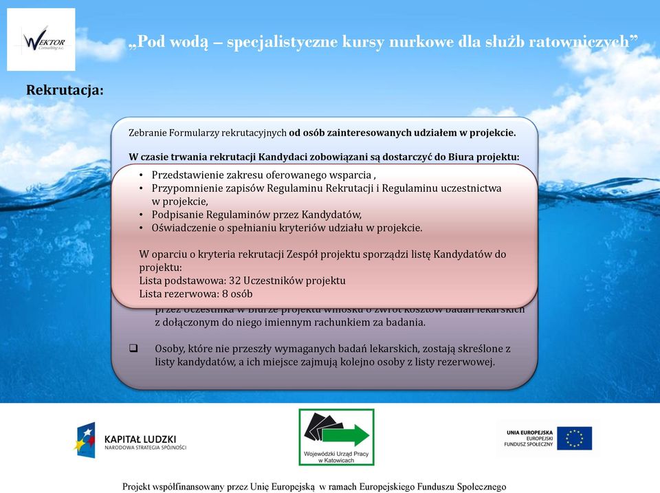 osobistego lub dokumentu potwierdzającego zamieszkanie na terenie województwa Przypomnienie śląskiego, zapisów Regulaminu Rekrutacji i Regulaminu uczestnictwa kserokopię w projekcie, legitymacji