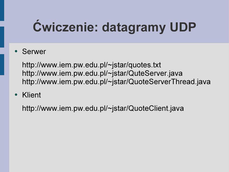 pl/~jstar/quteserver.java http://www.iem.pw.edu.